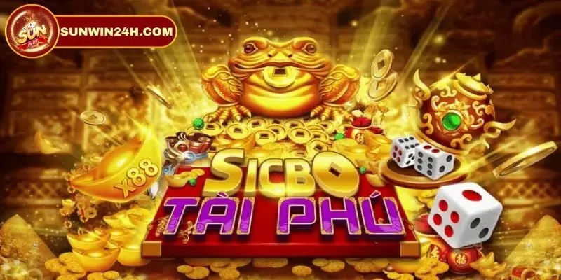 Sicbo Tài Phú - Siêu Phẩm Cá Cược Không Thể Bỏ Lỡ Tại Sunwin